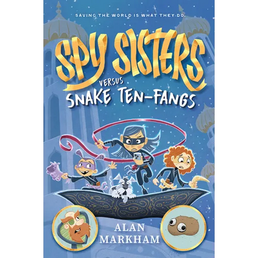 Spy Sisters Versus Snake Ten-Fangs: Volume 1