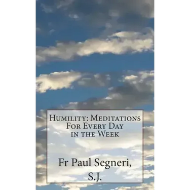 Humility: Meditations For Every Day in the Week