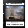 The Phantom Ship.( Gothic NOVEL ) (Original Classics)