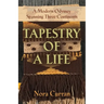 Tapestry of a Life: A Modern Odyssey Spanning Three Continents