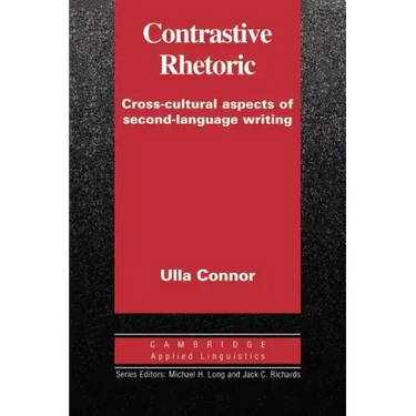 Contrastive Rhetoric: Cross-Cultural Aspects of Second Language Writing