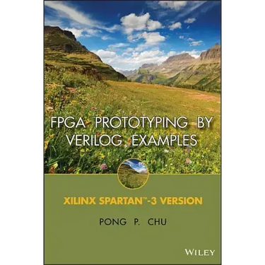 FPGA Prototyping by Verilog Examples: Xilinx Spartan-3 Version