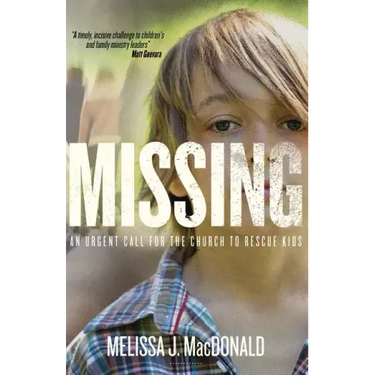Missing: An Urgent Call for the Church to Rescue Kids