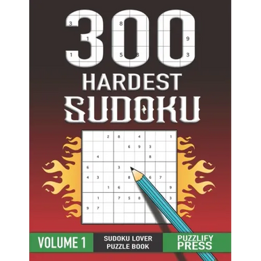 300 Hardest Sudoku: Perfect Sudoku Lover Gift Puzzle Book with solution VOLUME 1