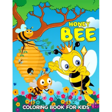 Honey Bee Coloring Book for Kids: Cute, Fun and Relaxing Bee Coloring Activity Book for Boys, Girls, Toddler, Preschooler & Kids Ages 4-8