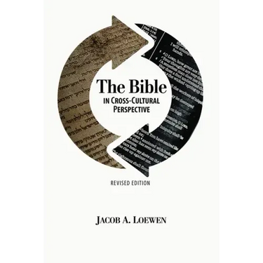 The Bible in Cross Cultural Perspective (Revised Edition)
