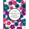 I am Important: Daily positive affirmations for girls Ultimate girl power coloring book