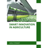 Smart Innovation in Agriculture