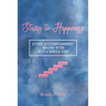 Stairs to Happiness: Every Accomplishment begins with just a single step