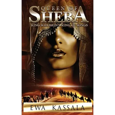 Queen of Sheba: King Solomon's Song of Songs