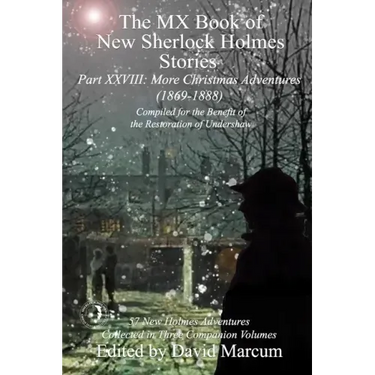 The MX Book of New Sherlock Holmes Stories Part XXVIII: More Christmas Adventures (1869-1888)
