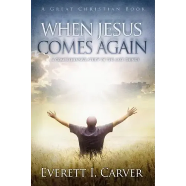 When Jesus Comes Again