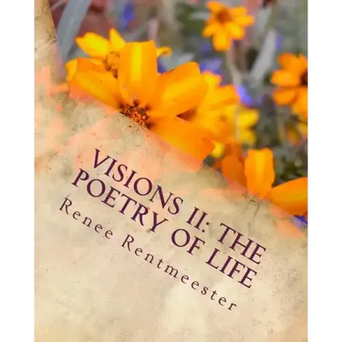 Visions II: The Poetry of Life