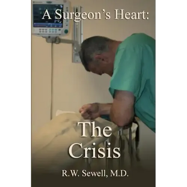A Surgeon's Heart: The Crisis