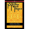 The Yellow Wallpaper (Wisehouse Classics - First 1892 Edition, with the Original Illustrations by Joseph Henry Hatfield)