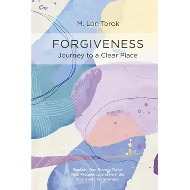 Forgiveness: Journey to a Clear Place