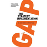 The Strategy Implementation Gap: A Guide for Executives to Successful Strategy Implementation through Project Delivery