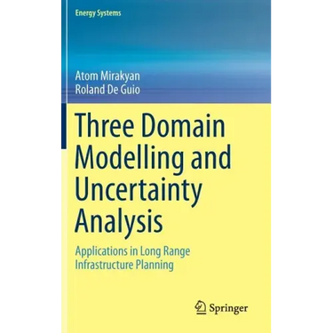 Three Domain Modelling and Uncertainty Analysis: Applications in Long Range Infrastructure Planning