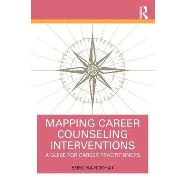 Mapping Career Counseling Interventions: A Guide for Career Practitioners