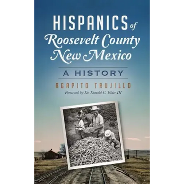 Hispanics of Roosevelt County, New Mexico: A History