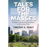 Tales for the Masses: Stories Connecting Scripture to Everyday Life