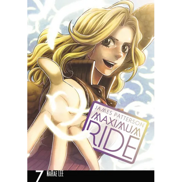 Maximum Ride: The Manga, Vol. 7: Volume 7