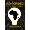 African Entrepreneurs - 50 Success Stories