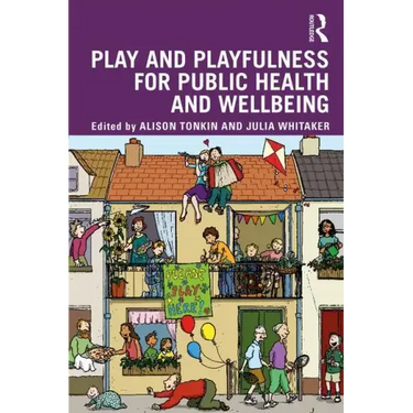 Play and playfulness for public health and wellbeing