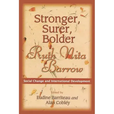 Stronger, Surer, Bolder: Ruth Nita Barrow--Social Change and International Development
