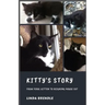 Kitty's Story: From Feral Kitten to Reigning Housecat