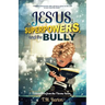 Jesus, Superpowers, and the Bully: Adventures from the Throne Room