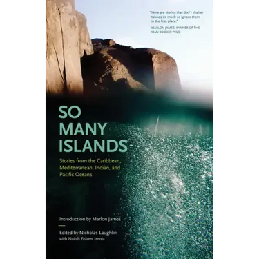 So Many Islands: Stories from the Caribbean, Mediterranean, Indian, and Pacific Oceans