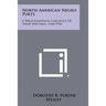 North American Negro Poets: A Bibliographical Checklist of Their Writings, 1760-1944