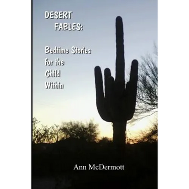 Desert Fables: Bedtime Stories for the Child Within