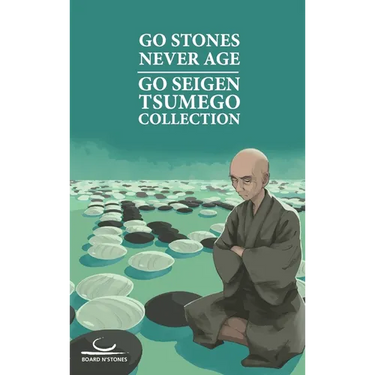 Go Stones Never Age: Go Seigen Tsumego Collection