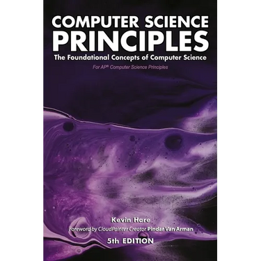Computer Science Principles: The Foundational Concepts of Computer Science - For AP(R) Computer Science Principles