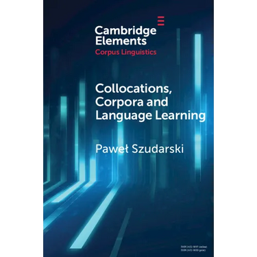 Collocations, Corpora and Language Learning