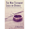 The New Testament Logia on Divorce
