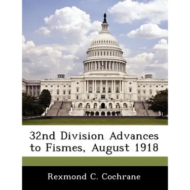 32nd Division Advances to Fismes, August 1918