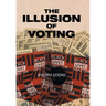 The Illusion of Voting