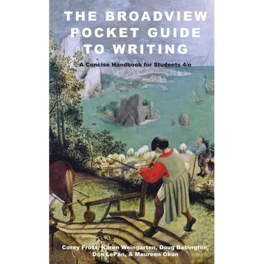 The Broadview Pocket Guide to Writing: A Concise Handbook for Students - Fourth Edition
