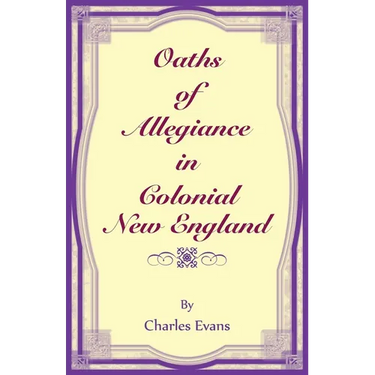 Oaths of Allegiance in Colonial New England