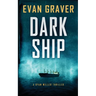 Dark Ship: A Ryan Weller Thriller Book 2: A