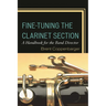 Fine-Tuning the Clarinet Section: A Handbook for the Band Director