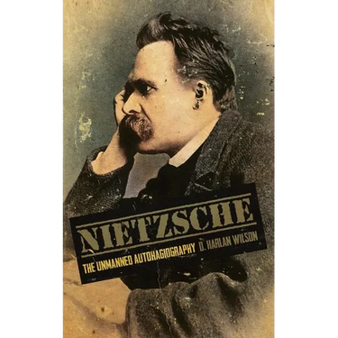 Nietzsche: The Unmanned Autohagiography