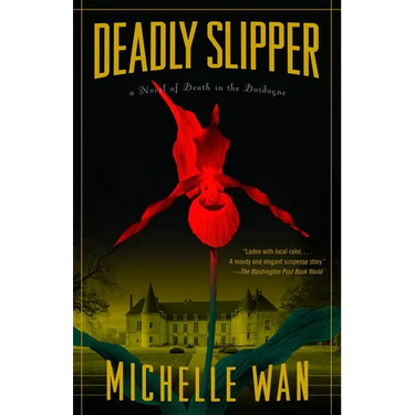 Deadly Slipper: A Novel of Death in the Dordogne