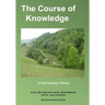The Course of Knowledge: A 21st Century Theory
