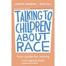 Talking to Children about Race: Your Guide for Raising Anti-Racist Kids
