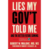 Lies My Gov't Told Me: And the Better Future Coming