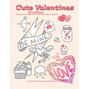 Cute Valentines doodles valentines day coloring books for adults: Doodle coloring books for adults